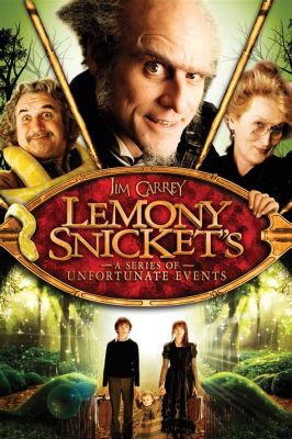 Lemony Snicket's A Series of Unfortunate Events:  An Enchanting Tale with Gothic Charm!