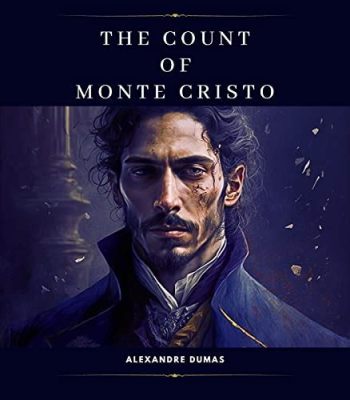 The Count of Monte Cristo? A Tale of Betrayal, Revenge and a Dashing Hero named Fernand!